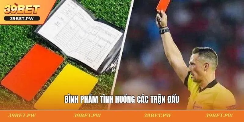 Bình phẩm tình huống các trận đấu