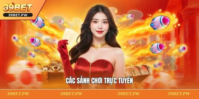 Trang chủ Các sảnh chơi trực tuyến