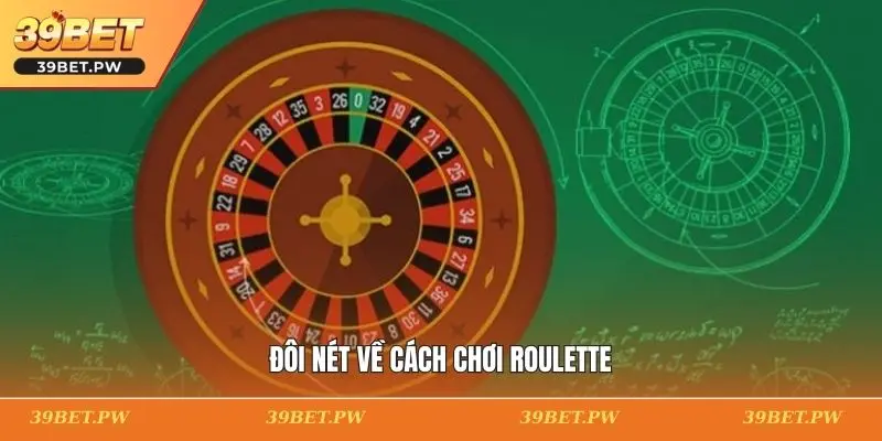 Đôi nét về cách chơi Roulette