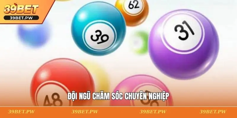 Đội ngũ chăm sóc chuyên nghiệp