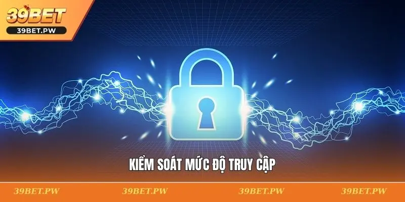 Kiểm soát mức độ truy cập