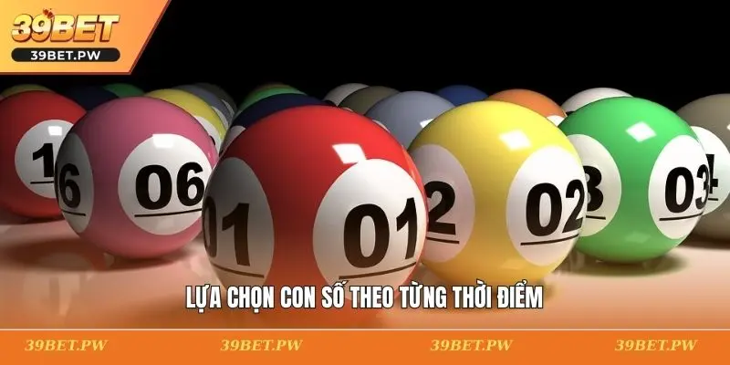 Lựa chọn con số theo từng thời điểm
